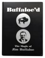 Jim Buffaloe - Buffaloe'd - The Magic of Jim Buffaloe
